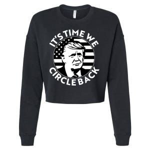 It's Time We Circle Back Trump 2024 Election Cropped Pullover Crew