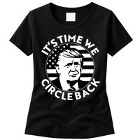 It's Time We Circle Back Trump 2024 Election Womens T-Shirt