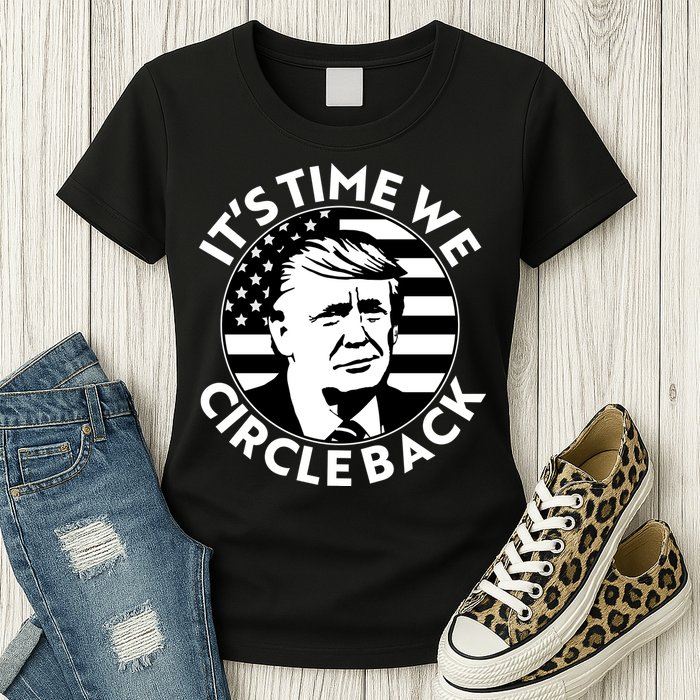 It's Time We Circle Back Trump 2024 Election Womens T-Shirt