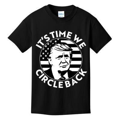 It's Time We Circle Back Trump 2024 Election Kids T-Shirt