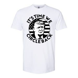 It's Time We Circle Back Trump 2024 Election Softstyle CVC T-Shirt