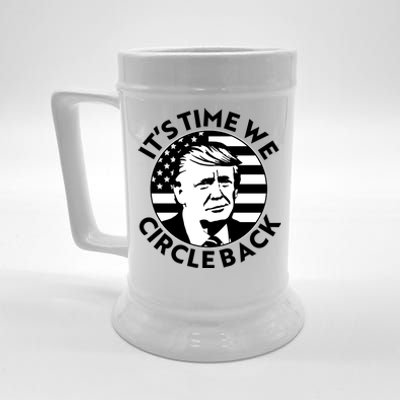 It's Time We Circle Back Trump 2024 Election Beer Stein