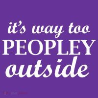 It's Way Too Peopley Outside Performance Shirt