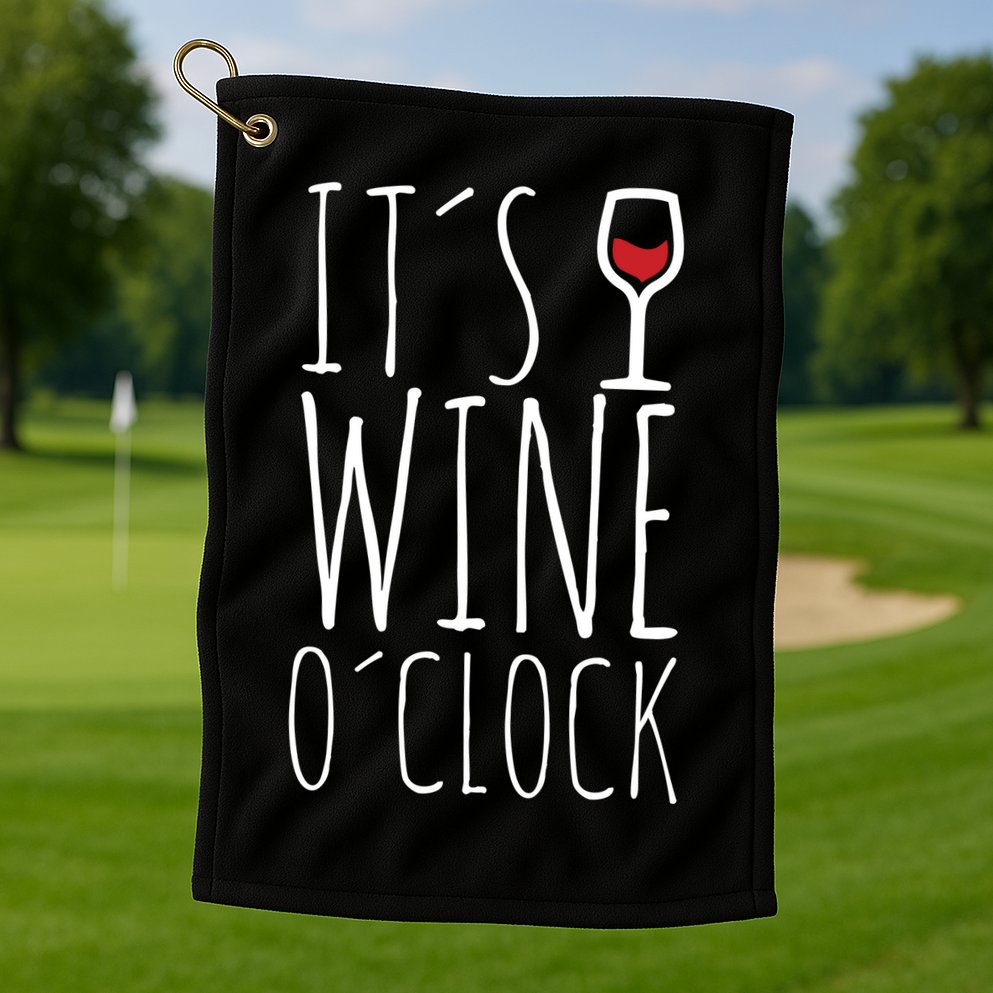 It's Wine O'Clock Golf Towel