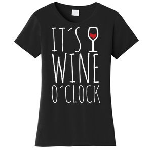 It's Wine O'Clock Women's T-Shirt