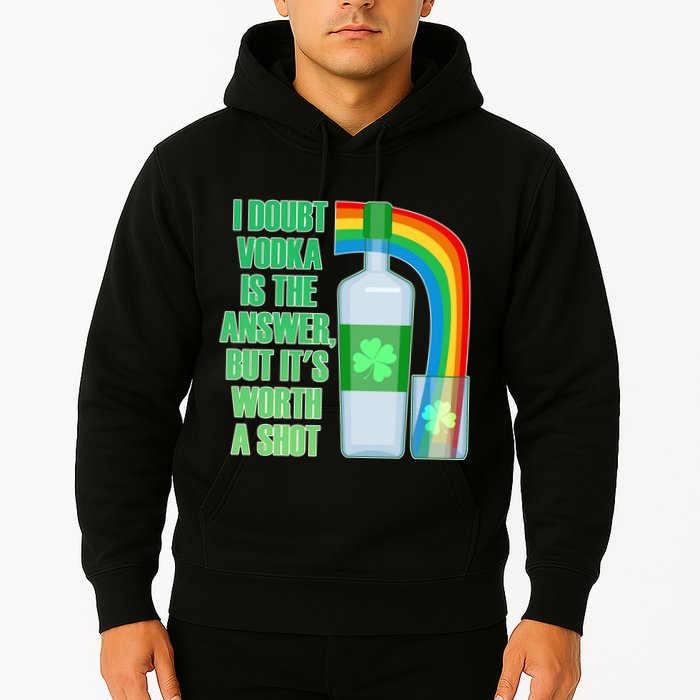 It's Worth a Shot of Vodka Hoodie