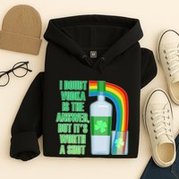 It's Worth a Shot of Vodka Hoodie