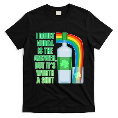 It's Worth a Shot of Vodka T-Shirt