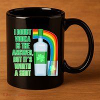 It's Worth a Shot of Vodka 11oz C Handle Ceramic Mug