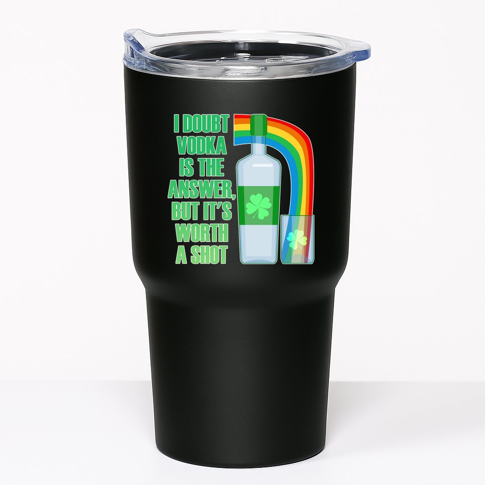 It's Worth a Shot of Vodka Tumbler