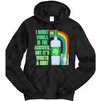 It's Worth a Shot of Vodka Tie Dye Hoodie