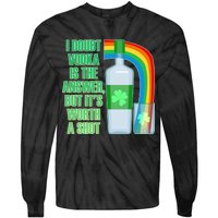 It's Worth a Shot of Vodka Tie-Dye Long Sleeve Shirt