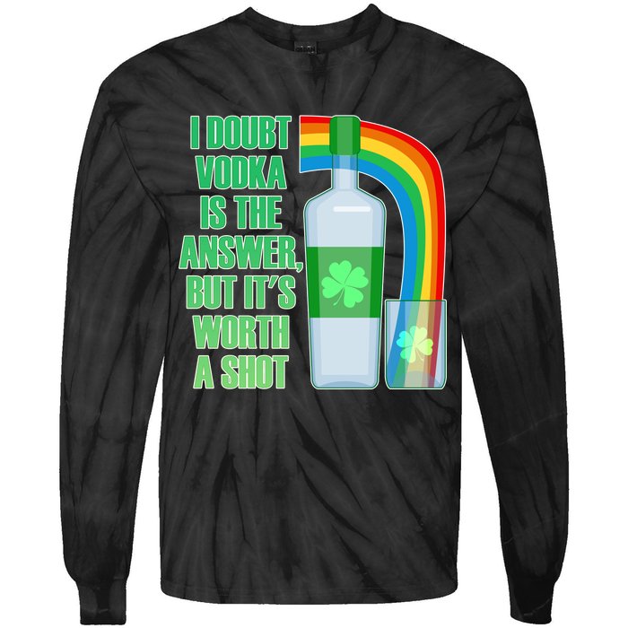 It's Worth a Shot of Vodka Tie-Dye Long Sleeve Shirt