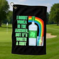 It's Worth a Shot of Vodka Golf Towel
