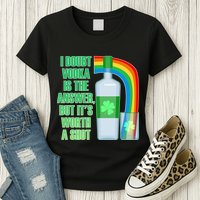 It's Worth a Shot of Vodka Womens T-Shirt