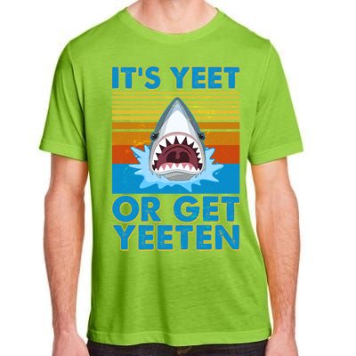 It's Yeet or Get Yeeten Shark Attack Adult ChromaSoft Performance T-Shirt