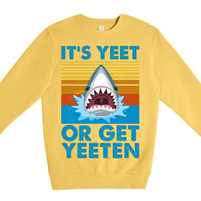 It's Yeet or Get Yeeten Shark Attack Premium Crewneck Sweatshirt