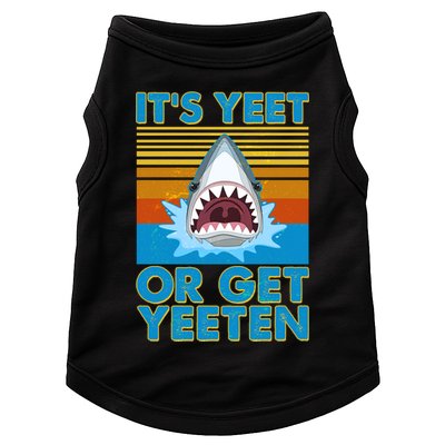 It's Yeet or Get Yeeten Shark Attack Doggie Tank