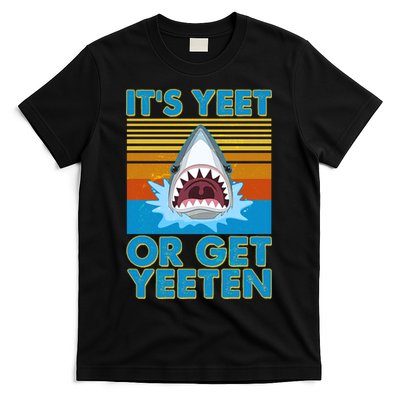 It's Yeet or Get Yeeten Shark Attack T-Shirt