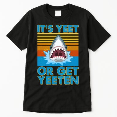 It's Yeet or Get Yeeten Shark Attack Tall T-Shirt