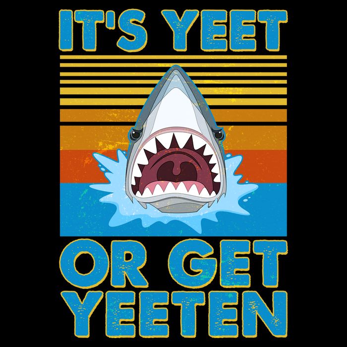 It's Yeet or Get Yeeten Shark Attack Bucket Hat
