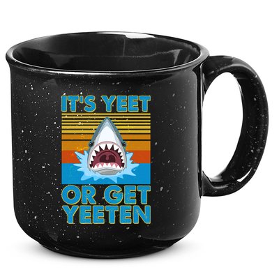 It's Yeet or Get Yeeten Shark Attack 15oz Campfire Ceramic Mug