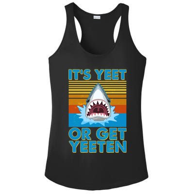 It's Yeet or Get Yeeten Shark Attack Ladies PosiCharge Competitor Racerback Tank
