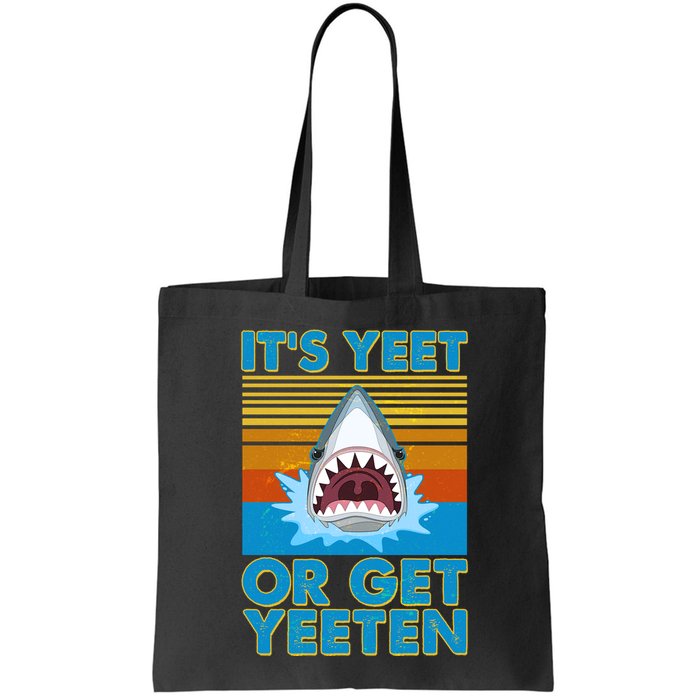 It's Yeet or Get Yeeten Shark Attack Bag