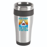 It's Yeet or Get Yeeten Shark Attack 16oz Travel Tumbler