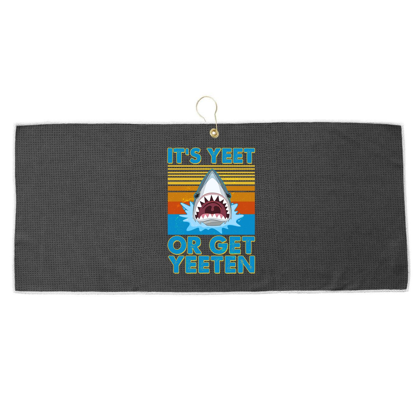 It's Yeet or Get Yeeten Shark Attack Large Microfiber Waffle Golf Towel
