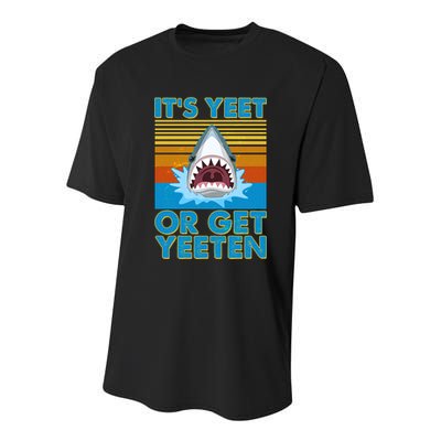 It's Yeet or Get Yeeten Shark Attack Youth Performance Sprint T-Shirt