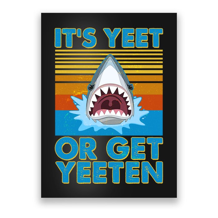 It's Yeet or Get Yeeten Shark Attack Poster