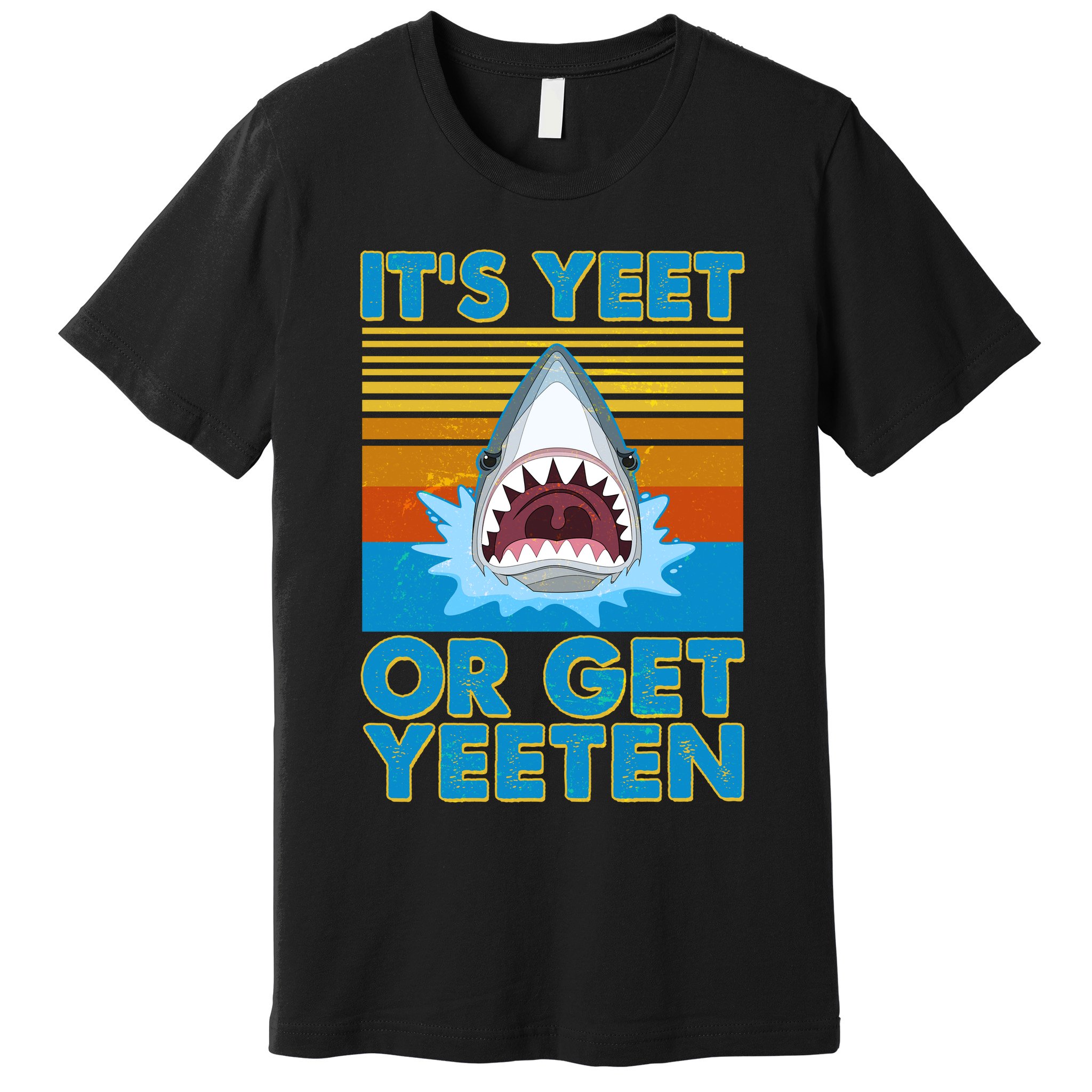 It's Yeet or Get Yeeten Shark Attack Premium T-Shirt