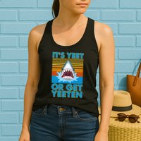 It's Yeet or Get Yeeten Shark Attack Womens Tank Top