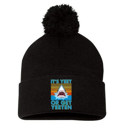 It's Yeet or Get Yeeten Shark Attack Pom Pom 12in Knit Beanie