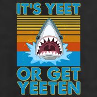 It's Yeet or Get Yeeten Shark Attack Trucker Hat