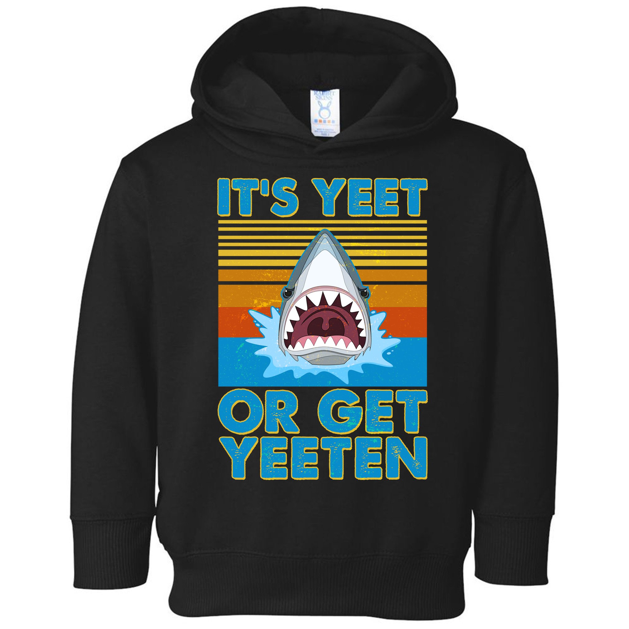 It's Yeet or Get Yeeten Shark Attack Toddler Hoodie