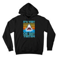 It's Yeet or Get Yeeten Shark Attack Tall Hoodie
