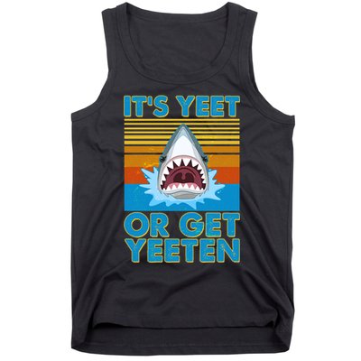 It's Yeet or Get Yeeten Shark Attack Tank Top