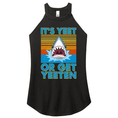 It's Yeet or Get Yeeten Shark Attack Women's Perfect Tri Rocker Tank