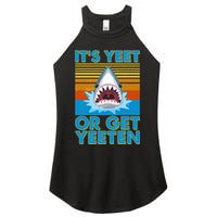 It's Yeet or Get Yeeten Shark Attack Women's Perfect Tri Rocker Tank