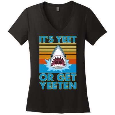 It's Yeet or Get Yeeten Shark Attack Women's V-Neck T-Shirt
