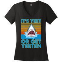 It's Yeet or Get Yeeten Shark Attack Women's V-Neck T-Shirt