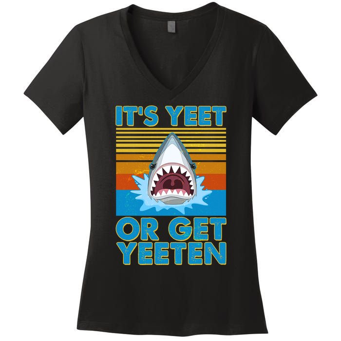 It's Yeet or Get Yeeten Shark Attack Women's V-Neck T-Shirt