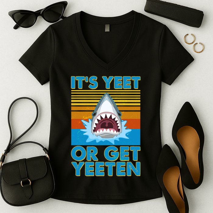 It's Yeet or Get Yeeten Shark Attack Women's V-Neck T-Shirt