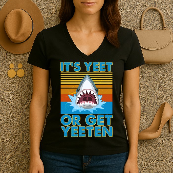 It's Yeet or Get Yeeten Shark Attack Women's V-Neck T-Shirt