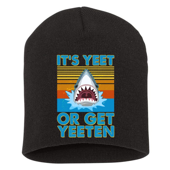 It's Yeet or Get Yeeten Shark Attack Short Acrylic Beanie