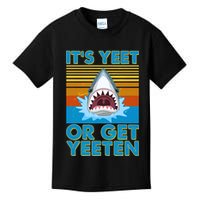 It's Yeet or Get Yeeten Shark Attack Kids T-Shirt