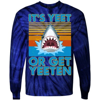 It's Yeet or Get Yeeten Shark Attack Tie-Dye Long Sleeve Shirt