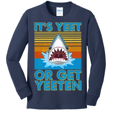 It's Yeet or Get Yeeten Shark Attack Kids Long Sleeve Shirt